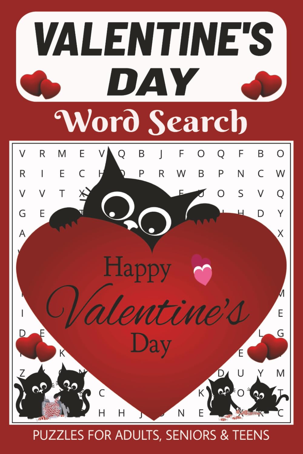 Valentine's Day Word Search Puzzle Book: 50+ Valentine Word Searches in an Easy to Read 6x9 Format for Adults, Seniors & Teens