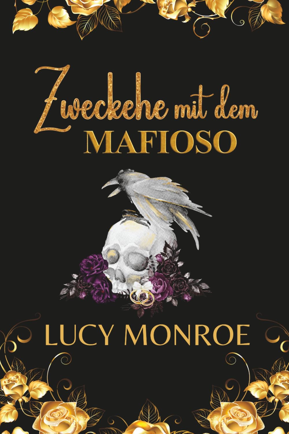 Zweckehe mit dem Mafioso: eine dunkle Mafia Romanze (Syndicate Rules auf Deutsch)