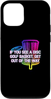 iPhone 15 Pro Get Out of The Way Disc Golf Sayings Golfer Quotes Funny Case