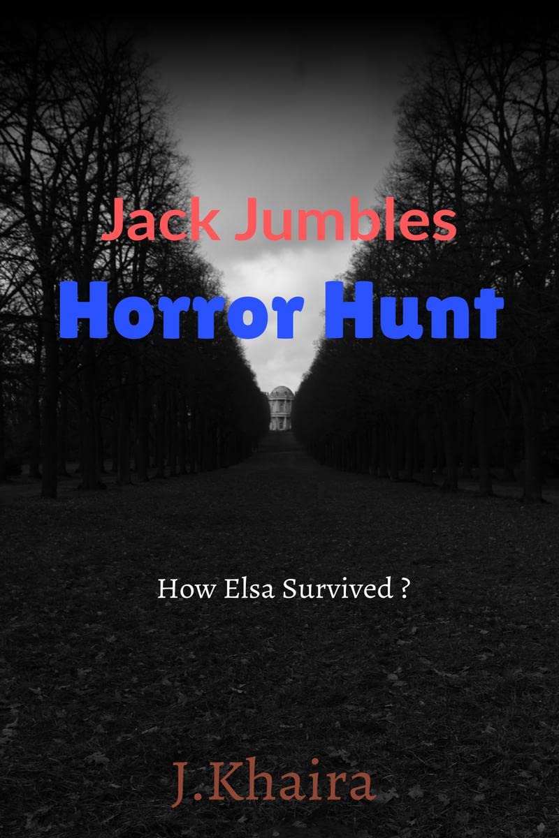 Jack Jumbles, Horror Hunt : J.Khaira