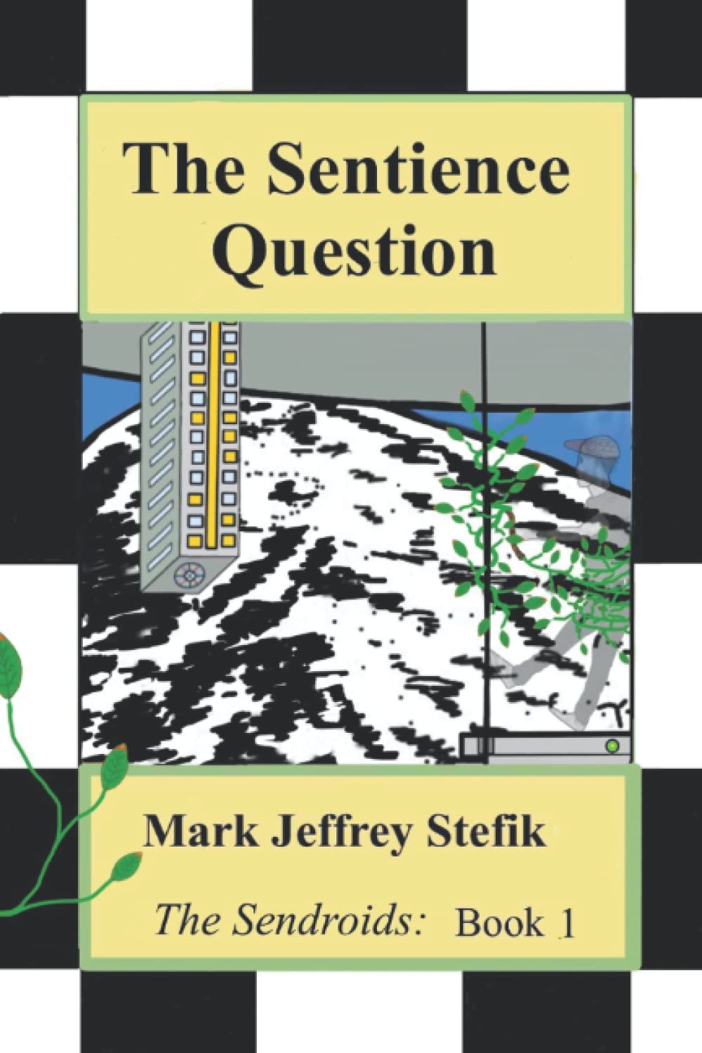 The Sentience Question (The Sendroids)