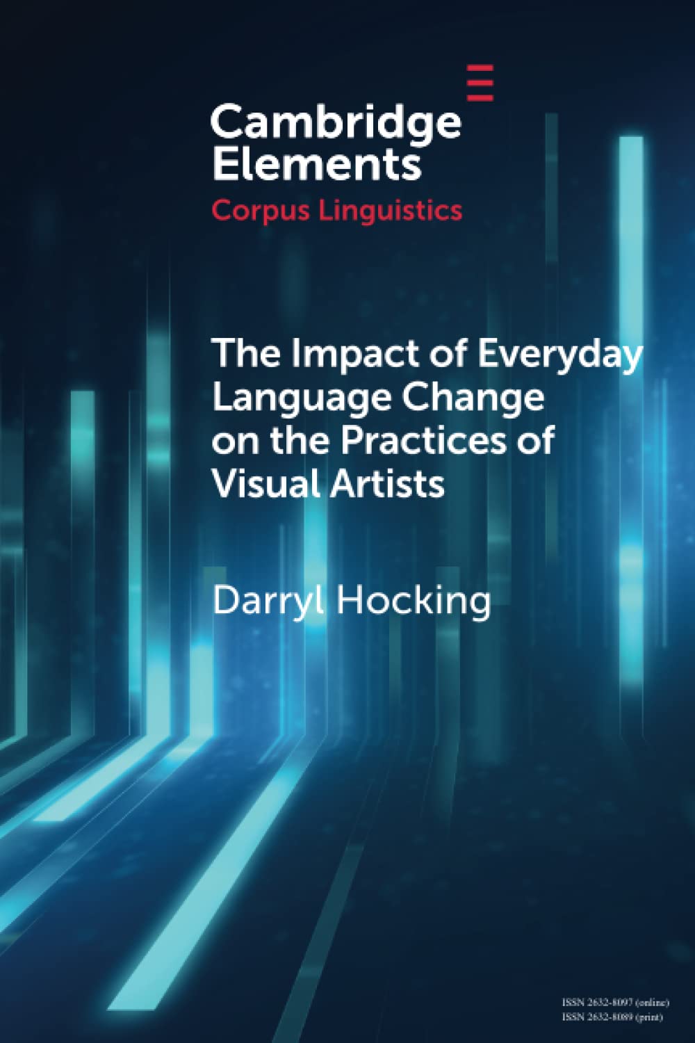 The Impact of Everyday Language Change on the Practices of Visual Artists (Elements in Corpus Linguistics)