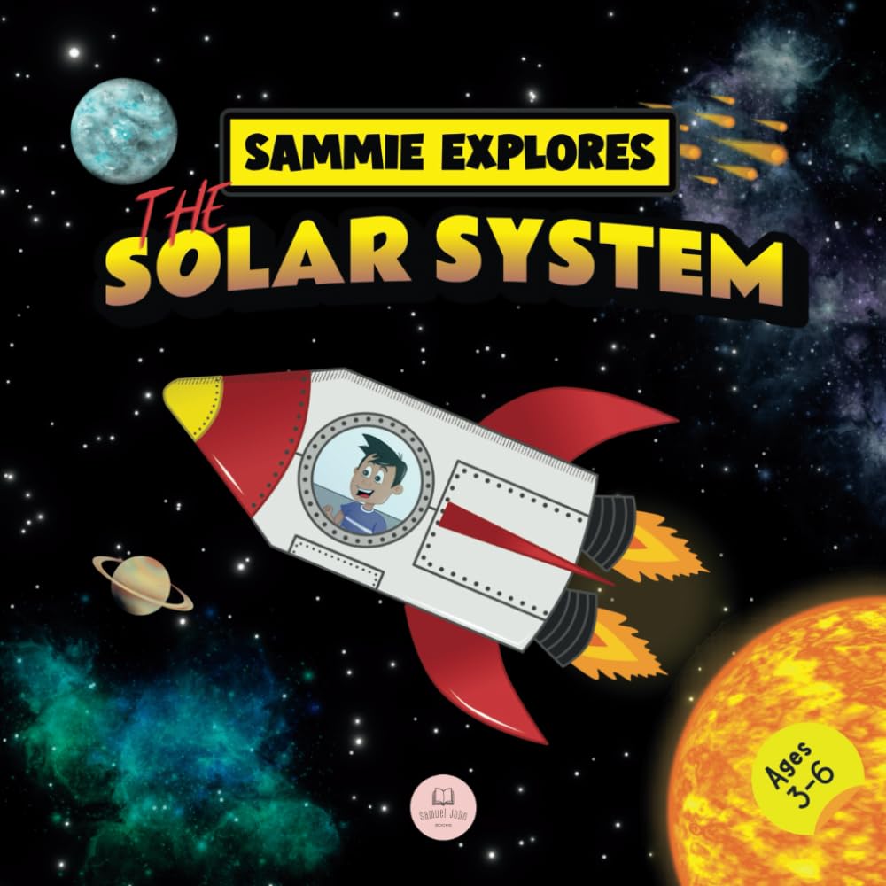 Sammie Explores the Solar System: Learn about the planets (Learn with Sammie's Adventures)