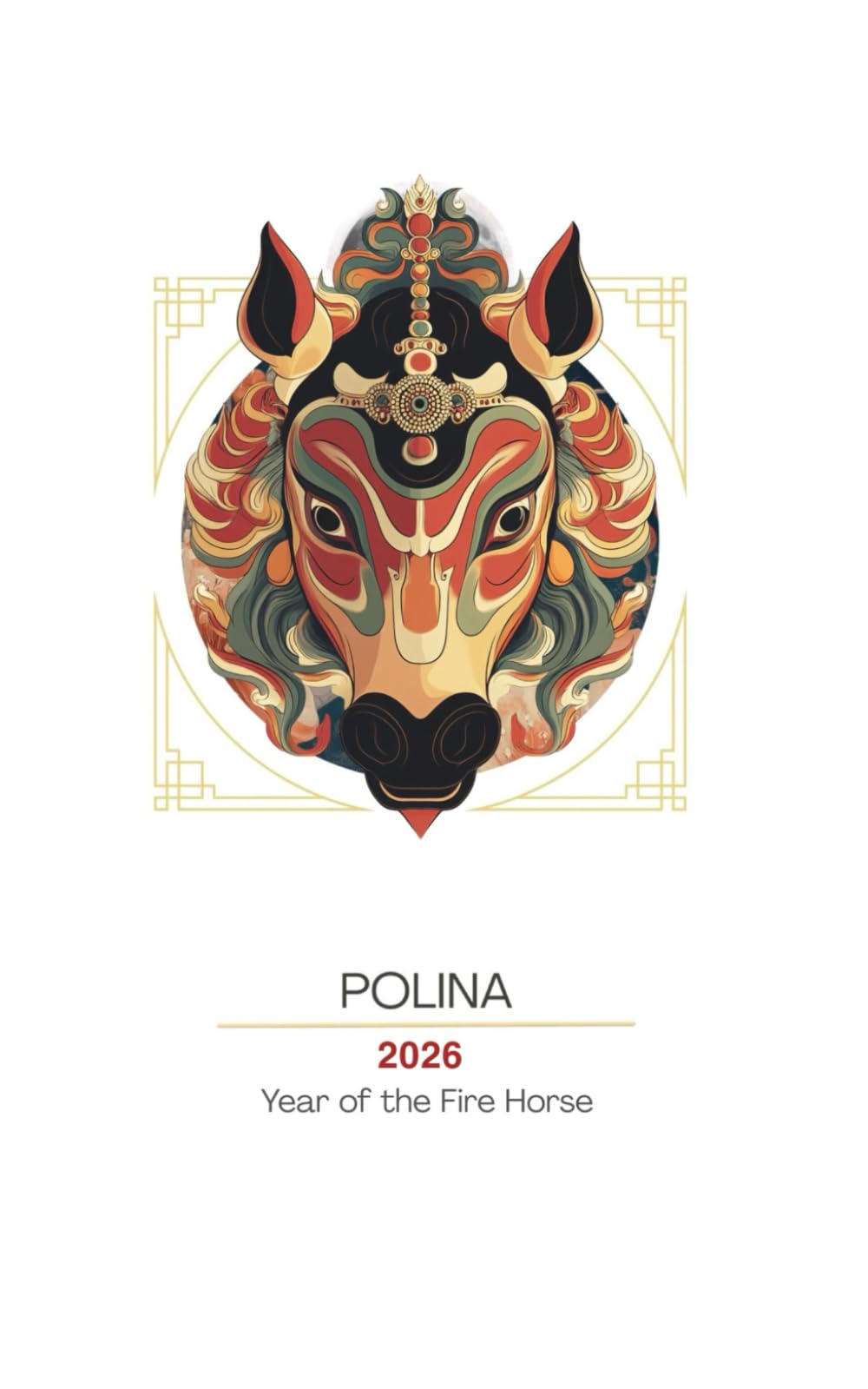 2026 : Year of the Fire Horse
