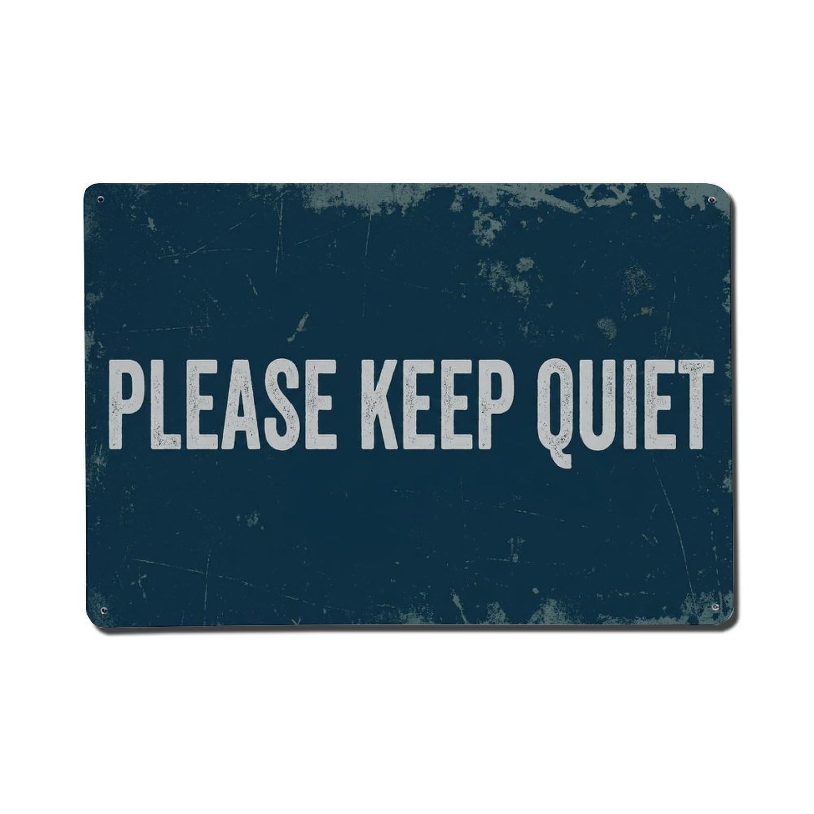 Vintage Text with Please Keep Quiet Metal Tin Sign