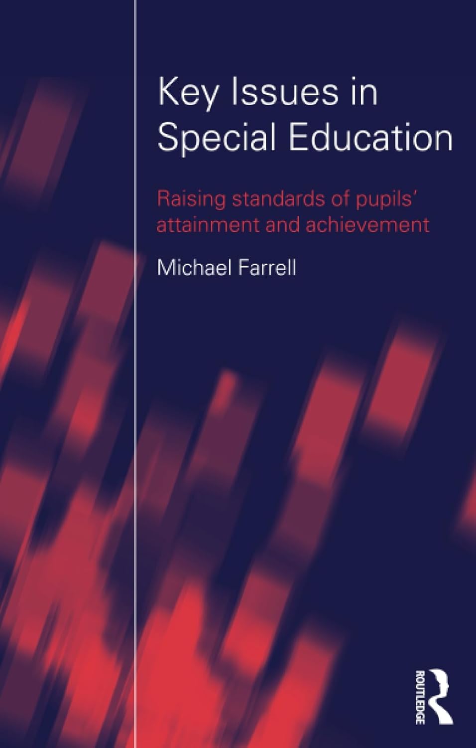 Key Issues In Special Education: Raising standards of pupils' attainment and achievement