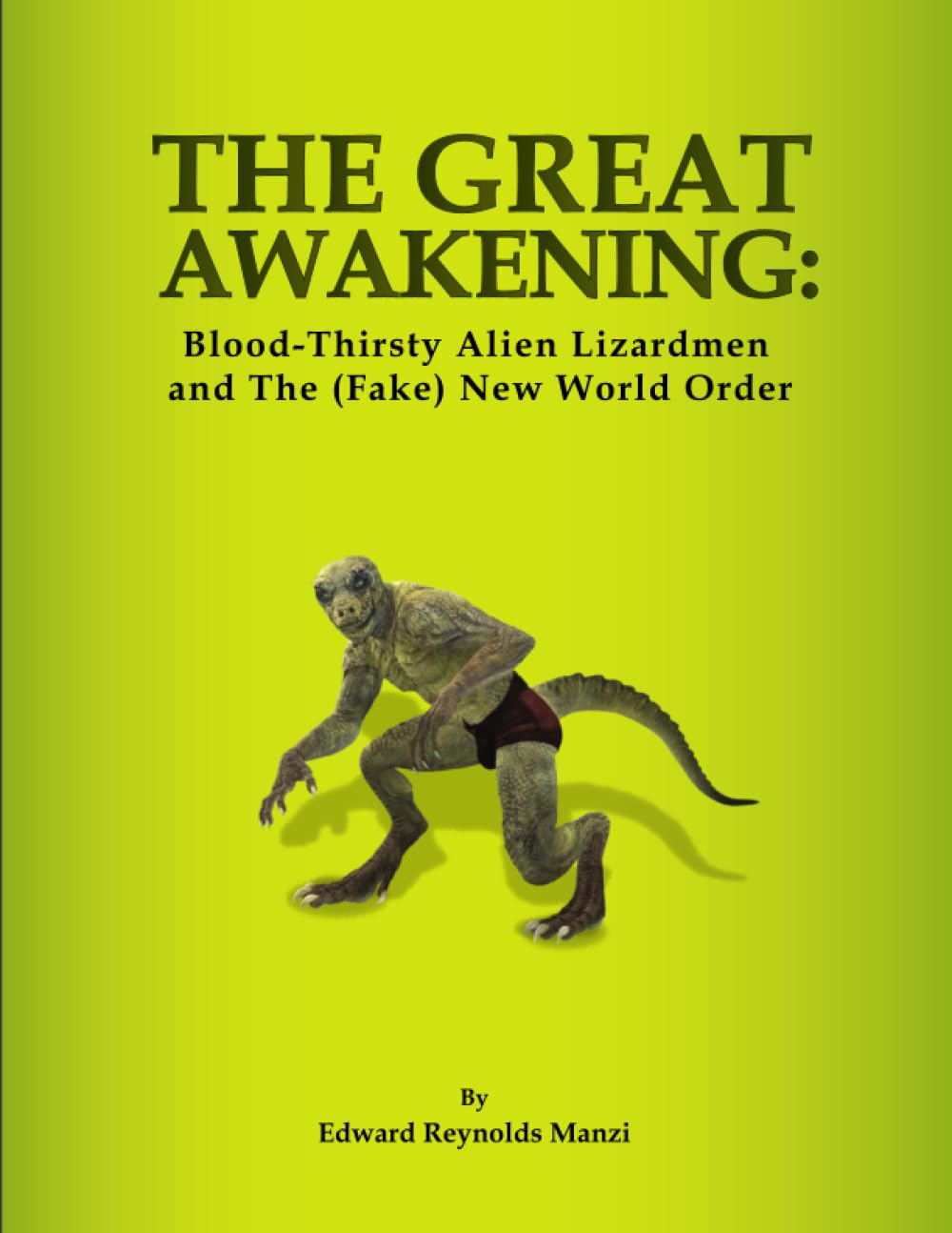 The Great Awakening: Blood-Thirsty Alien Lizard Men and The (Fake) New World Order (Ancient Aliens, UFOs and The Great Awakening)
