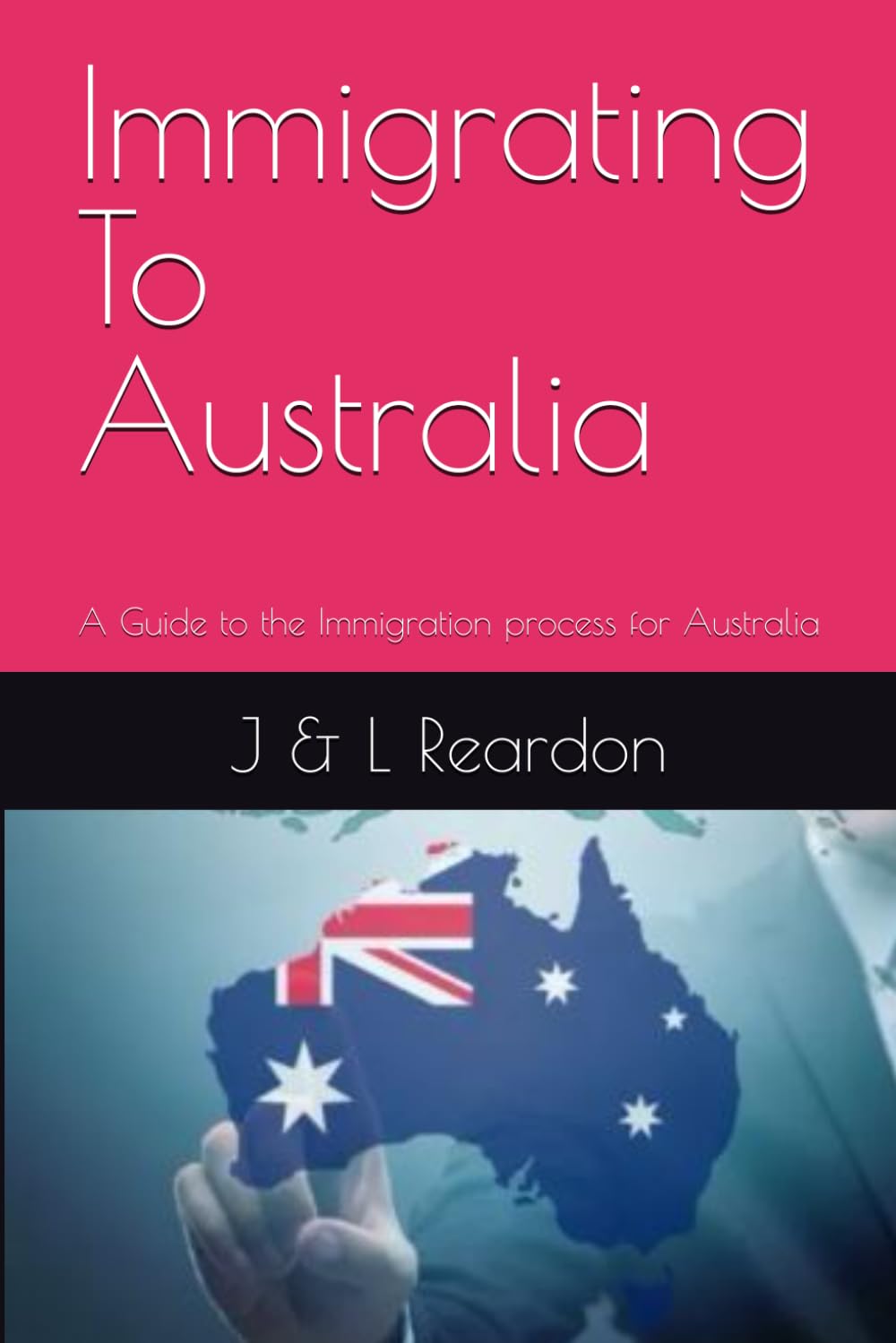 Immigrating To Australia: A Guide to the Immigration process for Australia