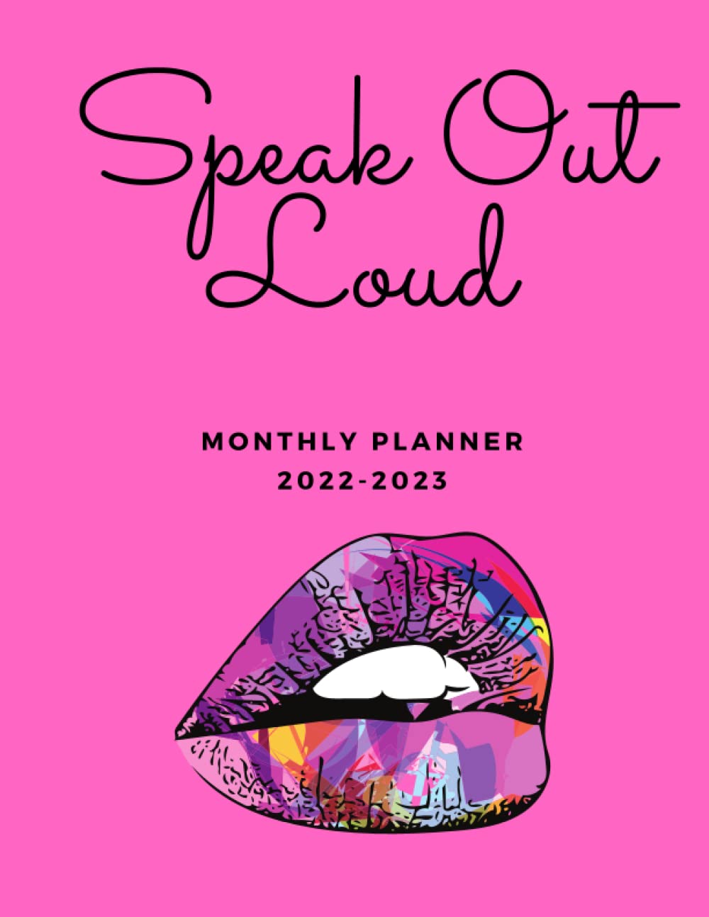 Speak Out Loud: Monthly Planner 2022-2023