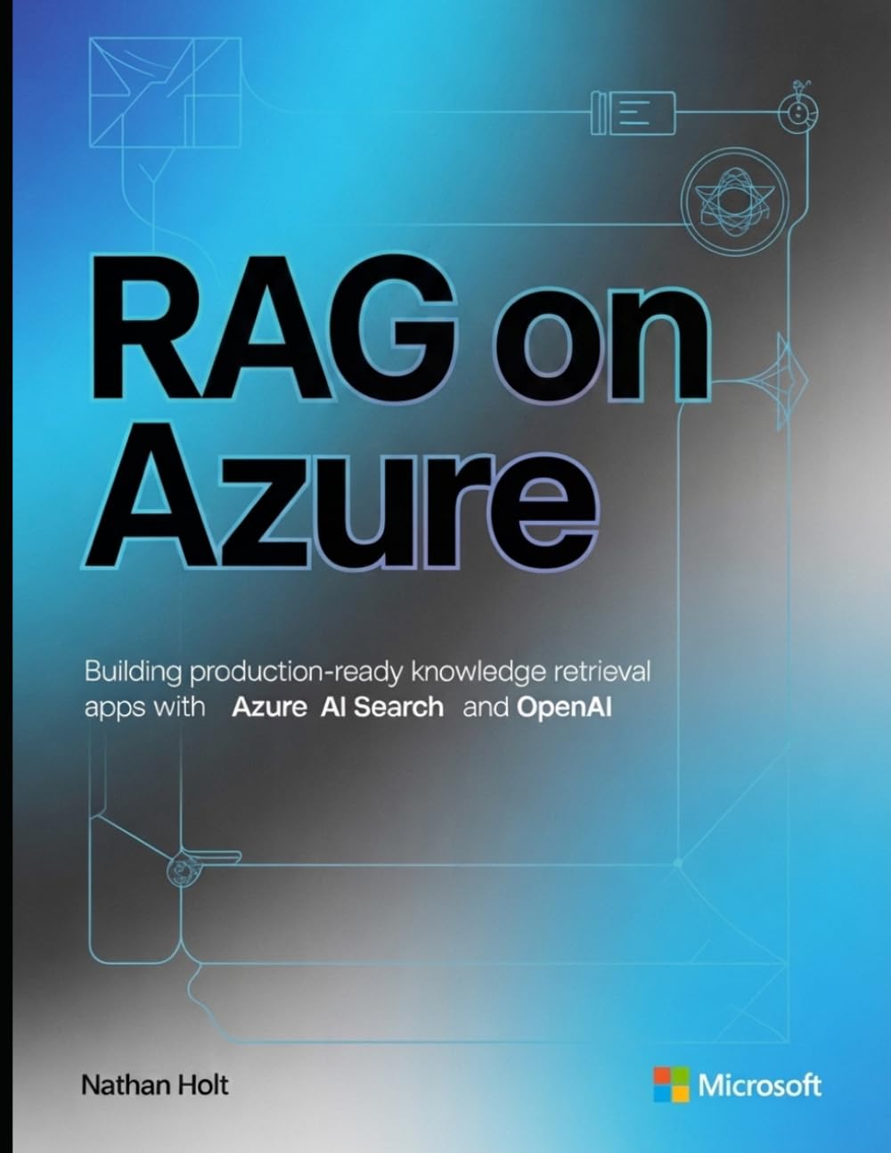 RAG on Azure: Building Production-Ready Knowledge Retrieval Apps with Azure AI Search and OpenAI