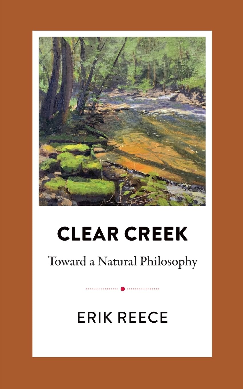 Clear Creek: Toward a Natural Philosophy (In Place)