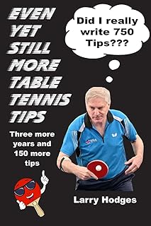 Even Yet Still More Table Tennis Tips