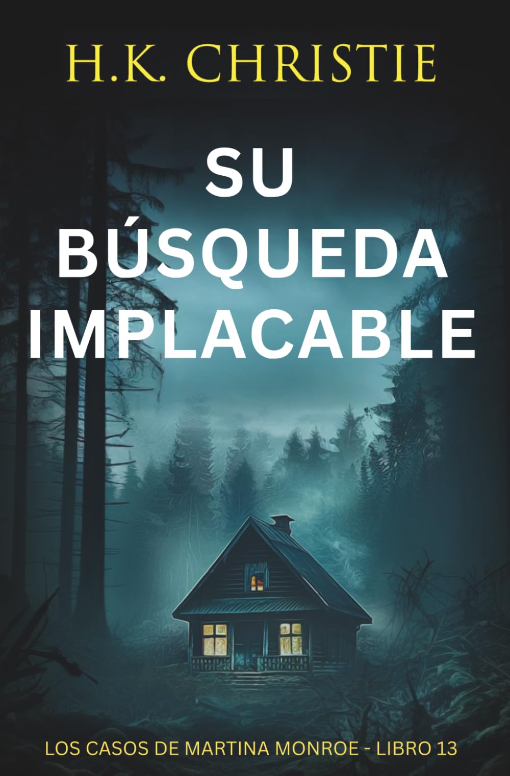 Su Búsqueda Implacable (Los Casos de Martina Monroe)