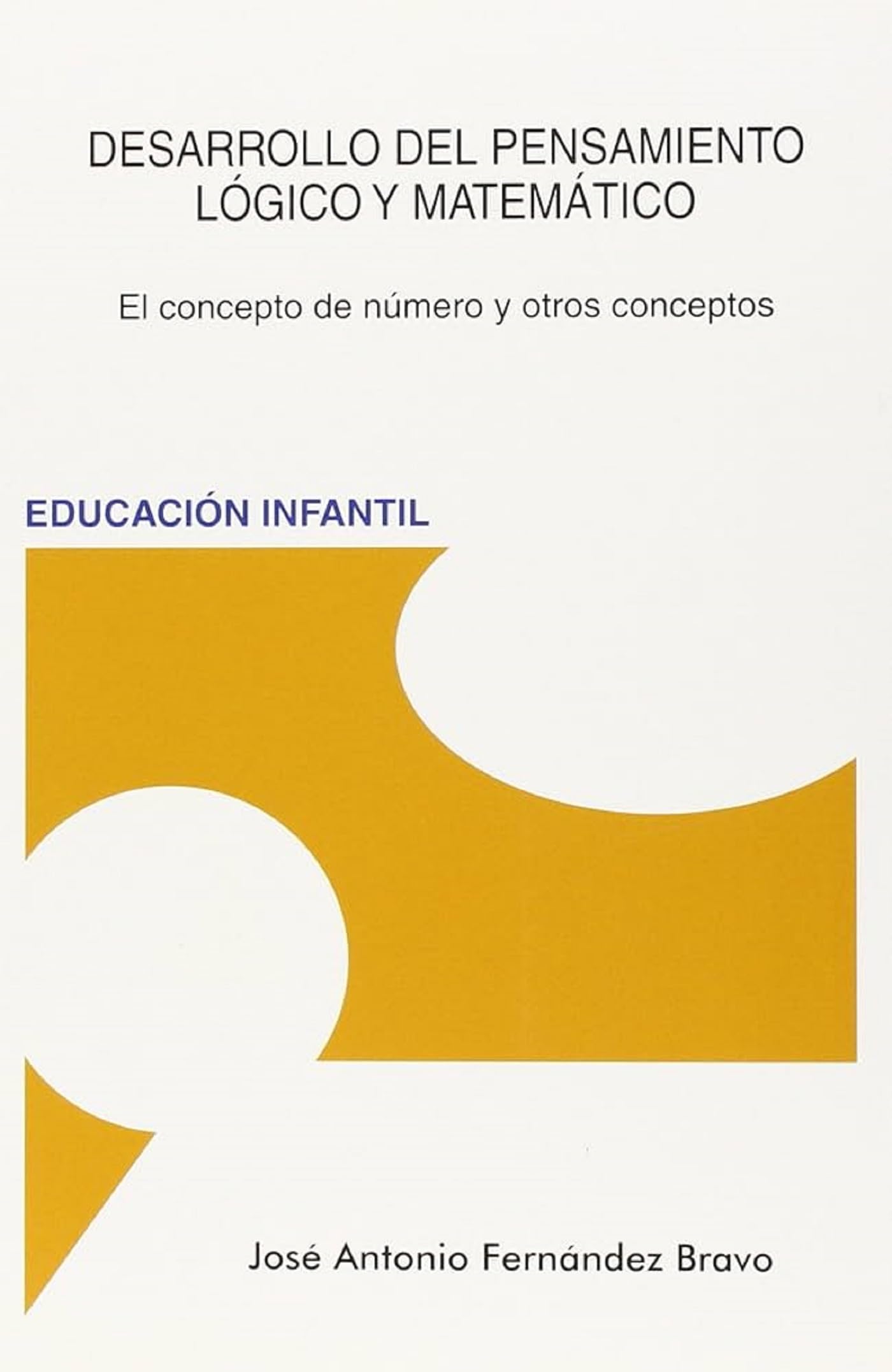 Desarrollo del pensamiento logico y matematico (6ª Edición): El concepto de número y otros conceptos