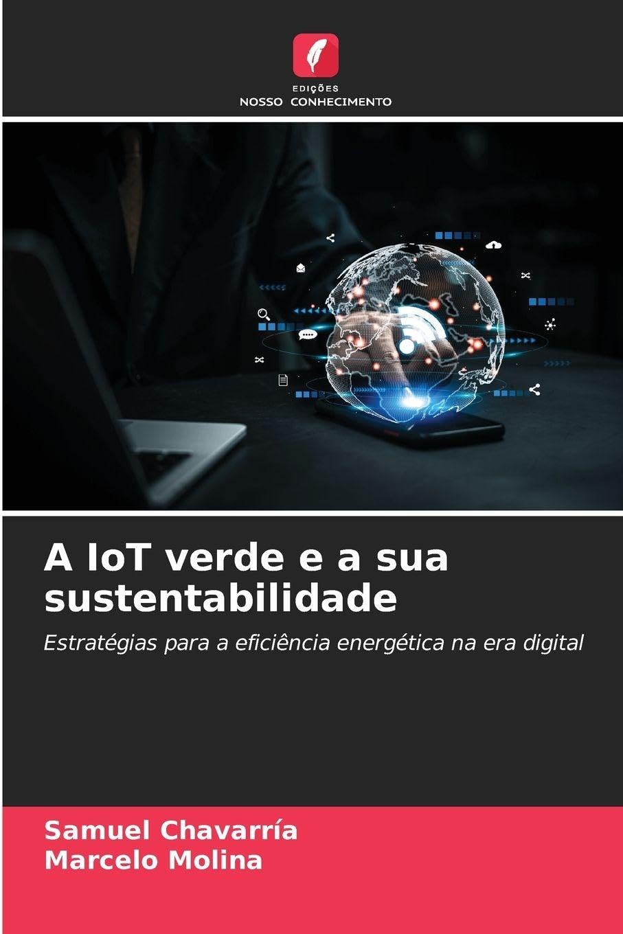 A IoT verde e a sua sustentabilidade: Estratégias para a eficiência energética na era digital