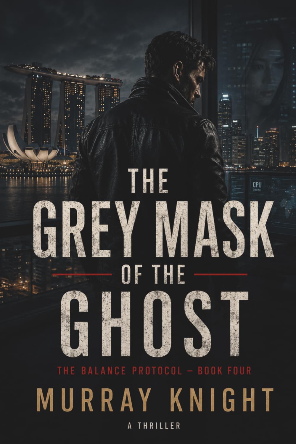 The Grey Mask of the Ghost: The Balance Protocol - Book Four