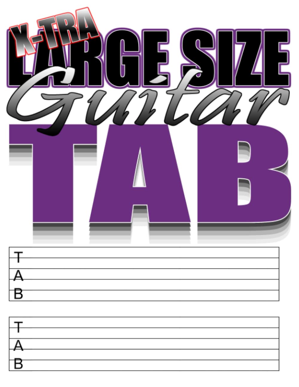 X-TRA Large Size Guitar Tab - X-TRA Large Font-Size Guitar Tab and Chord Writing Notebook (WHITE PAPER), For Very Low Vision, Vision Impared People - Beginner or Pro - Student or Teacher