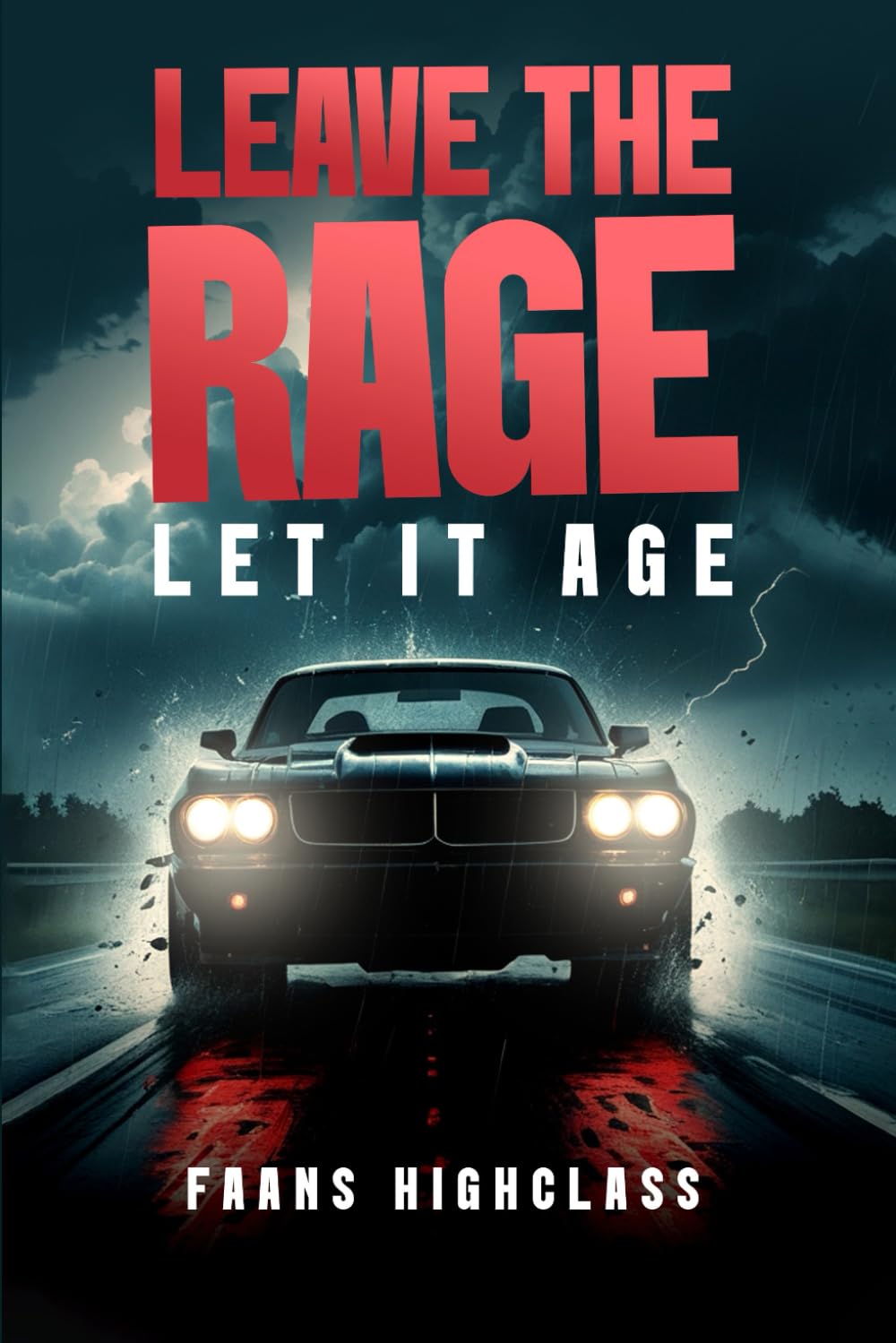 LEAVE THE RAGE: LET IT AGE
