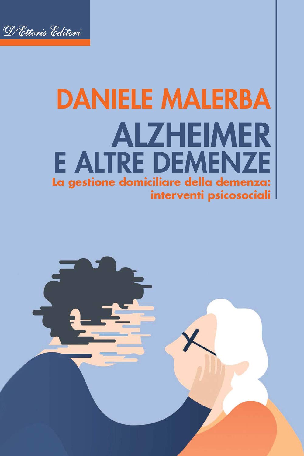 Alzheimer E Altre Demenze. La Gestione Domiciliare Della Demenza: Interventi Psicosociali - 4