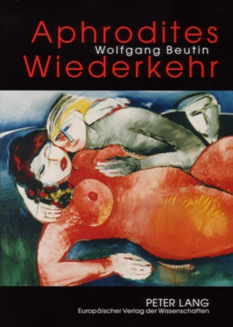 Aphrodites Wiederkehr: Beiträge zur Geschichte der erotischen Literatur von der Antike bis zur Neuzeit