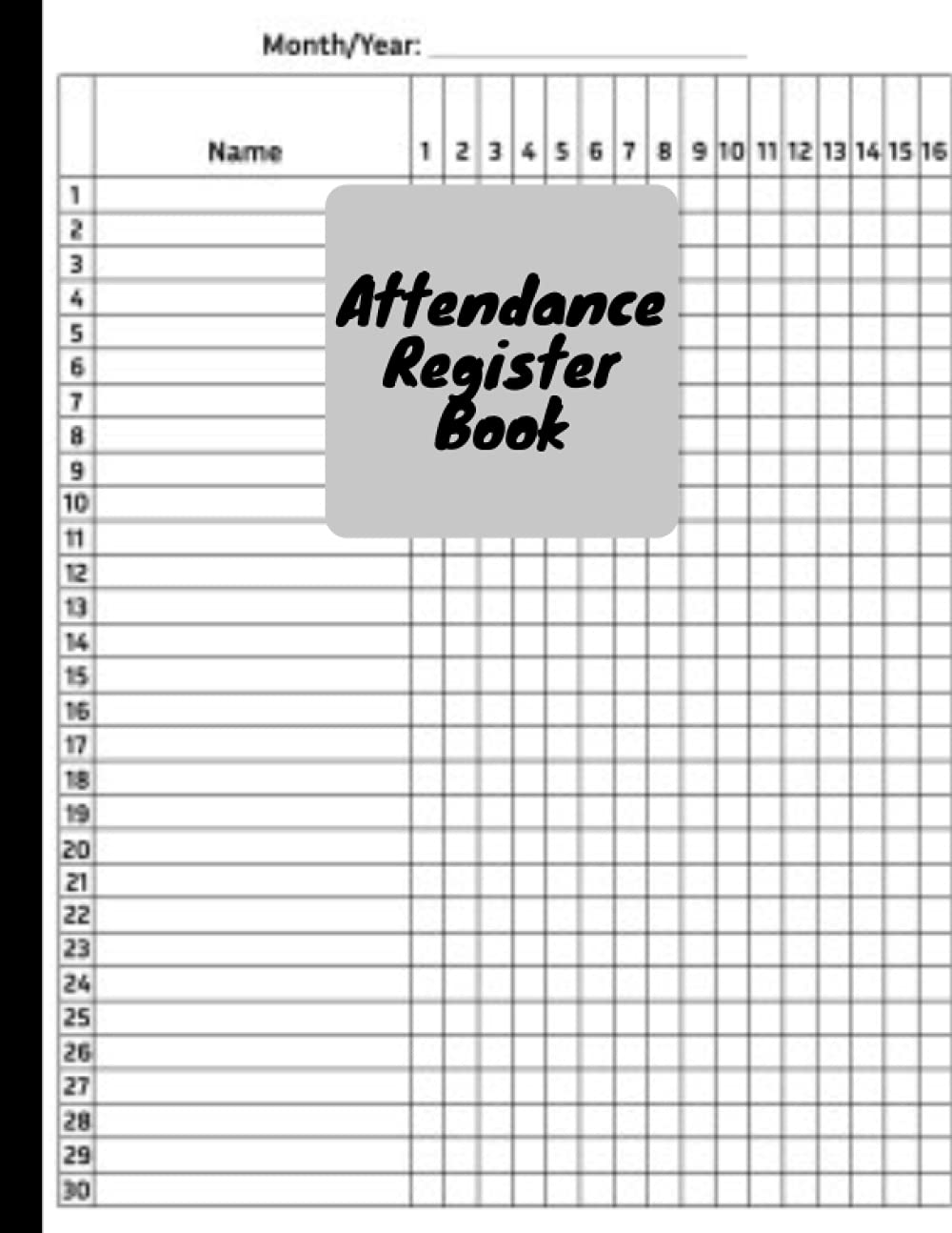 Attendance Register Book: Attendance Log Book / School Attendance Record Book For Teachers / Daily Attendance Log Book