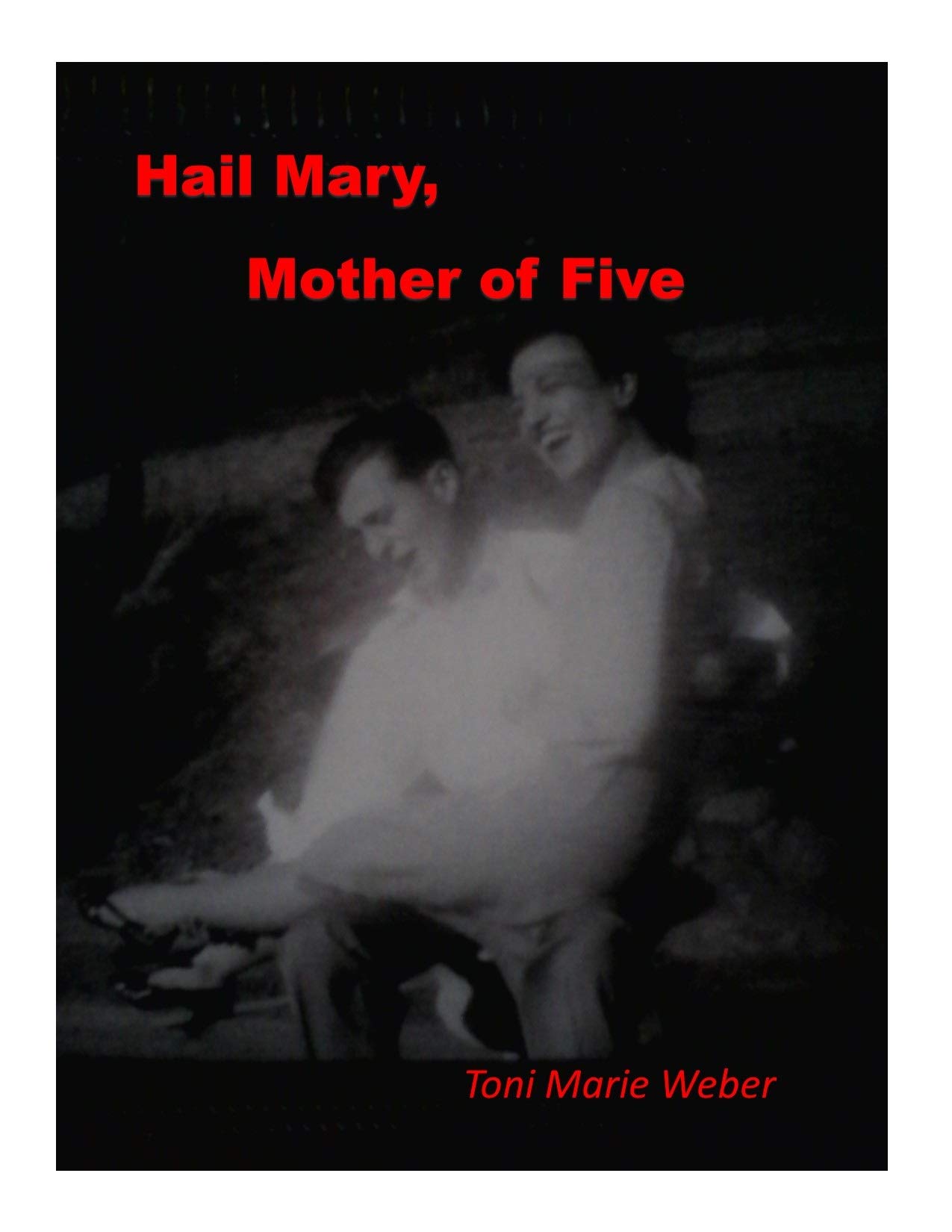 Hail Mary, Mother of Five