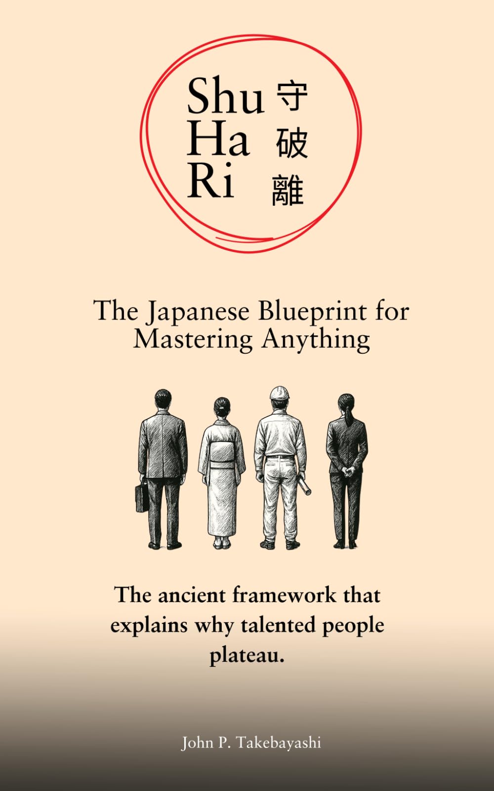 守破離 Shu-Ha-Ri: The Japanese Blueprint for Mastering Anything: The ancient framework that explains why talented people plateau.