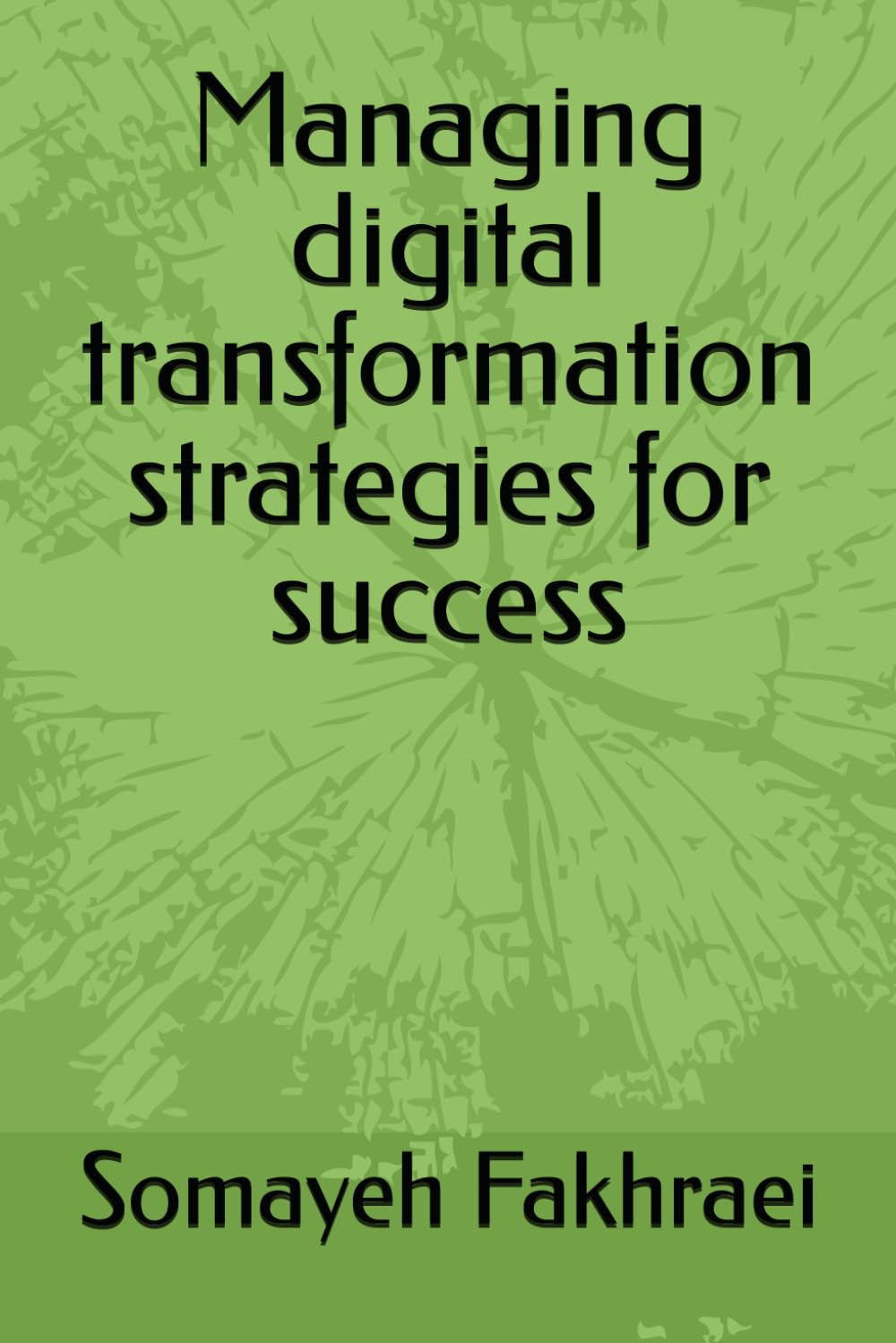 Managing digital transformation strategies for success