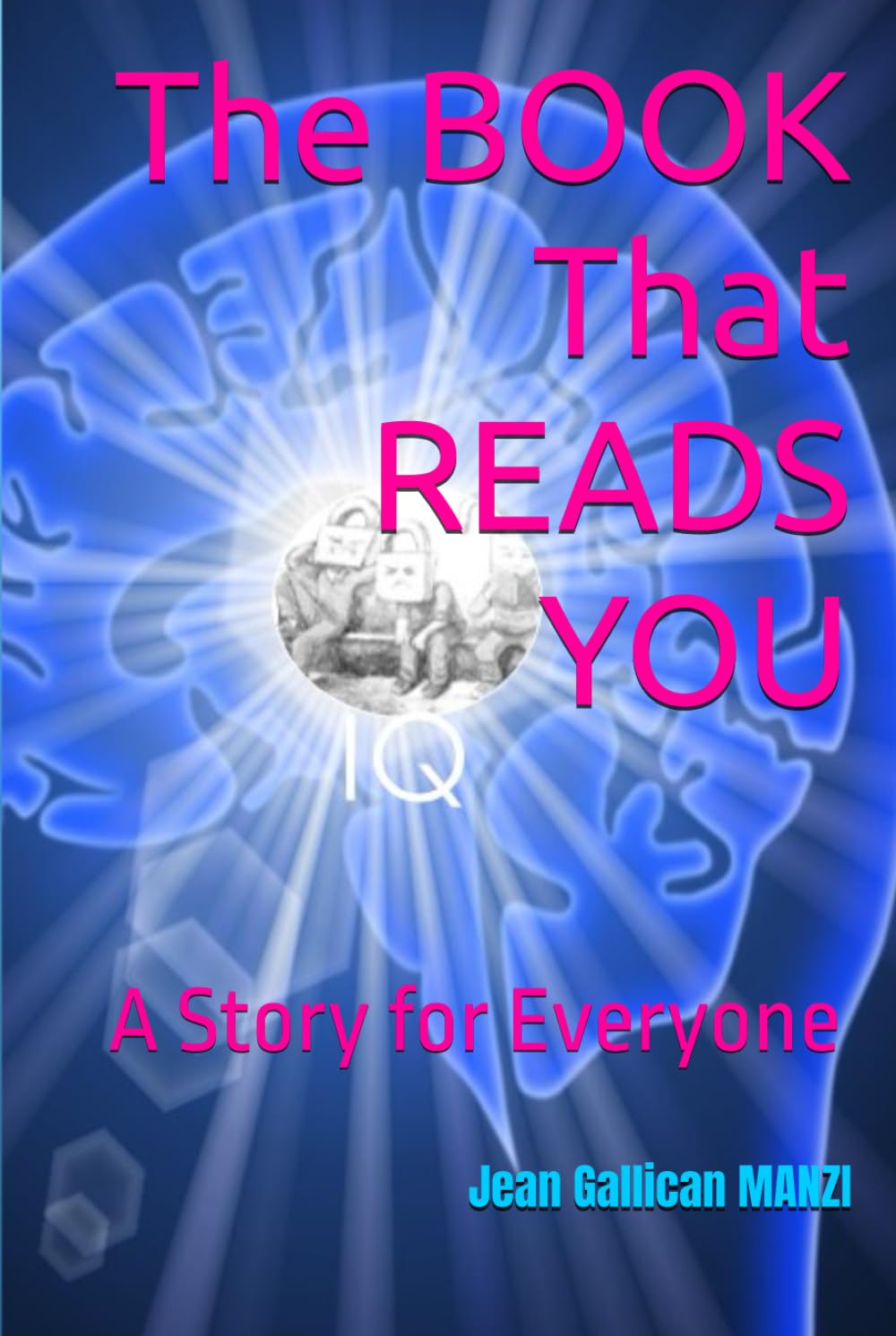 The BOOK That READS YOU: A Story for Everyone