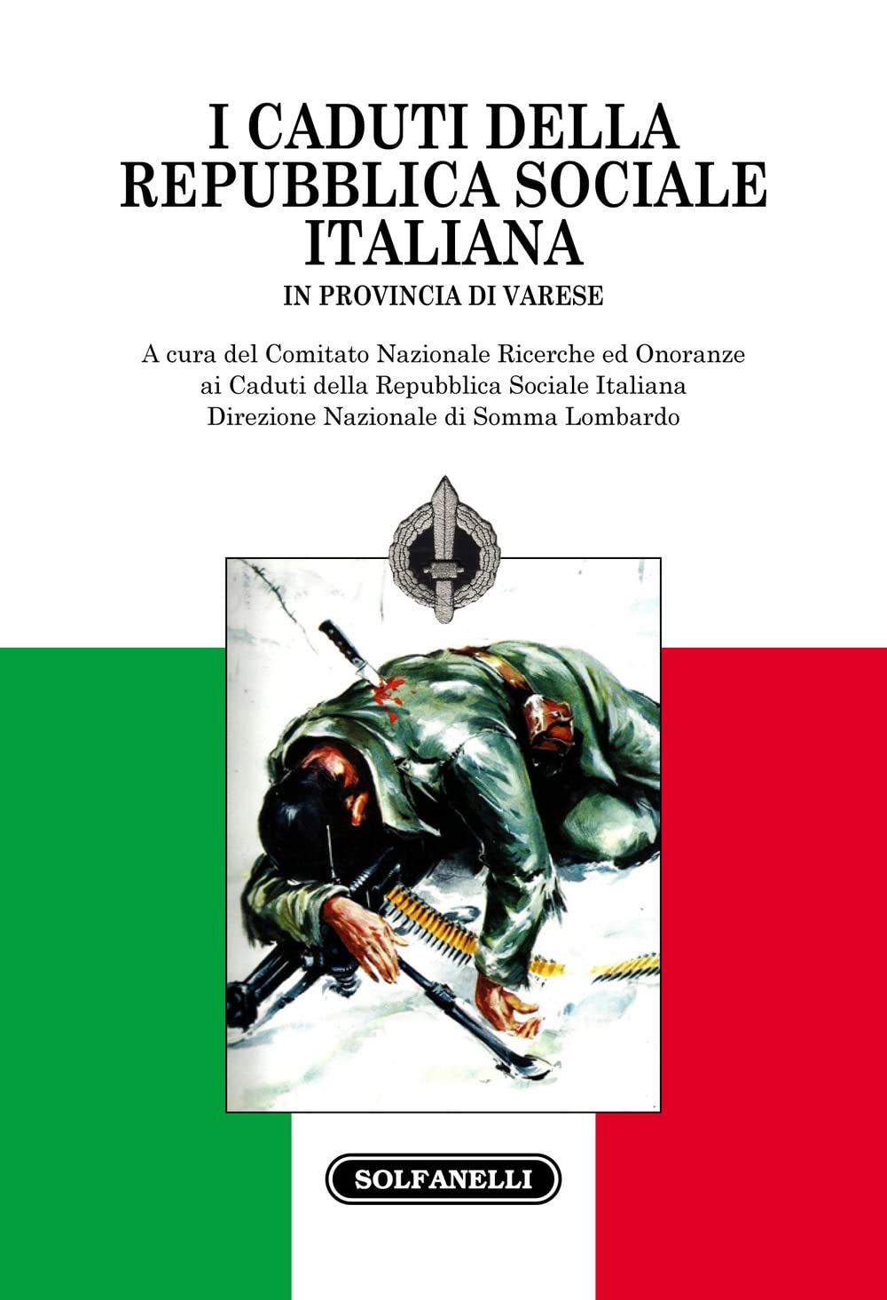 I Caduti Della Repubblica Sociale Italiana. In Provincia Di Varese - 4