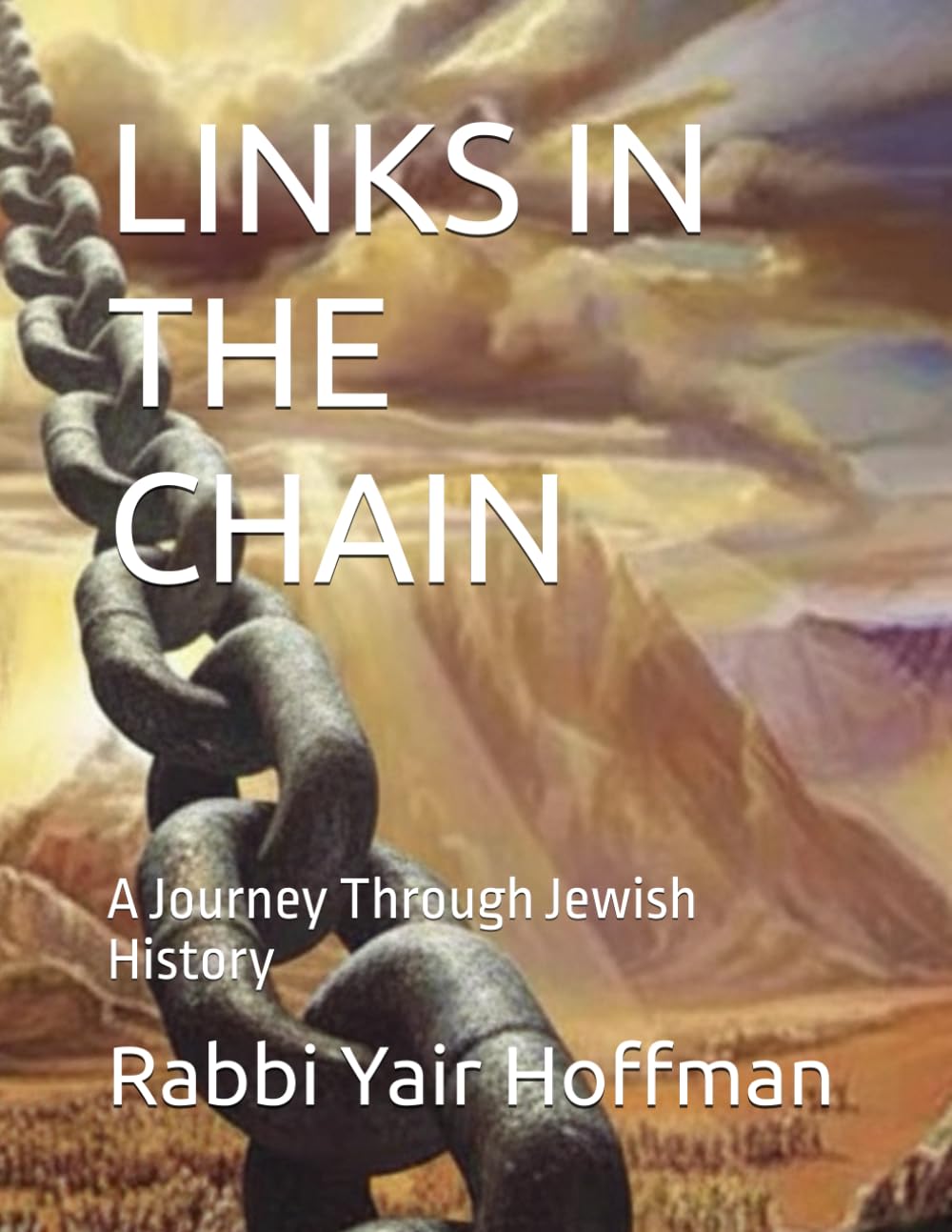 LINKS IN THE CHAIN: A Journey Through Jewish History
