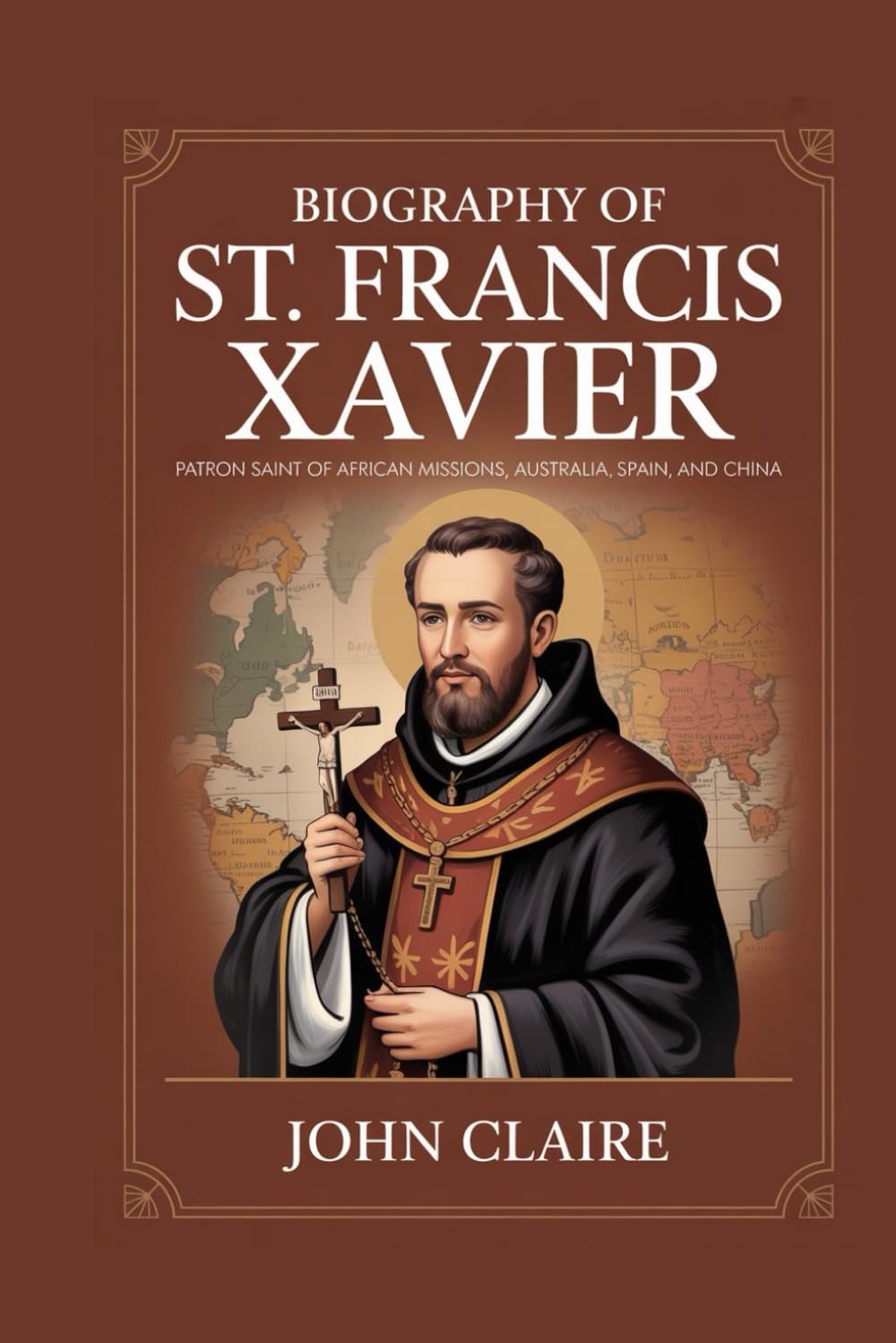 Biography of St. Francis Xavier: Patron Saint of African Missions, Australia, Spain, and China