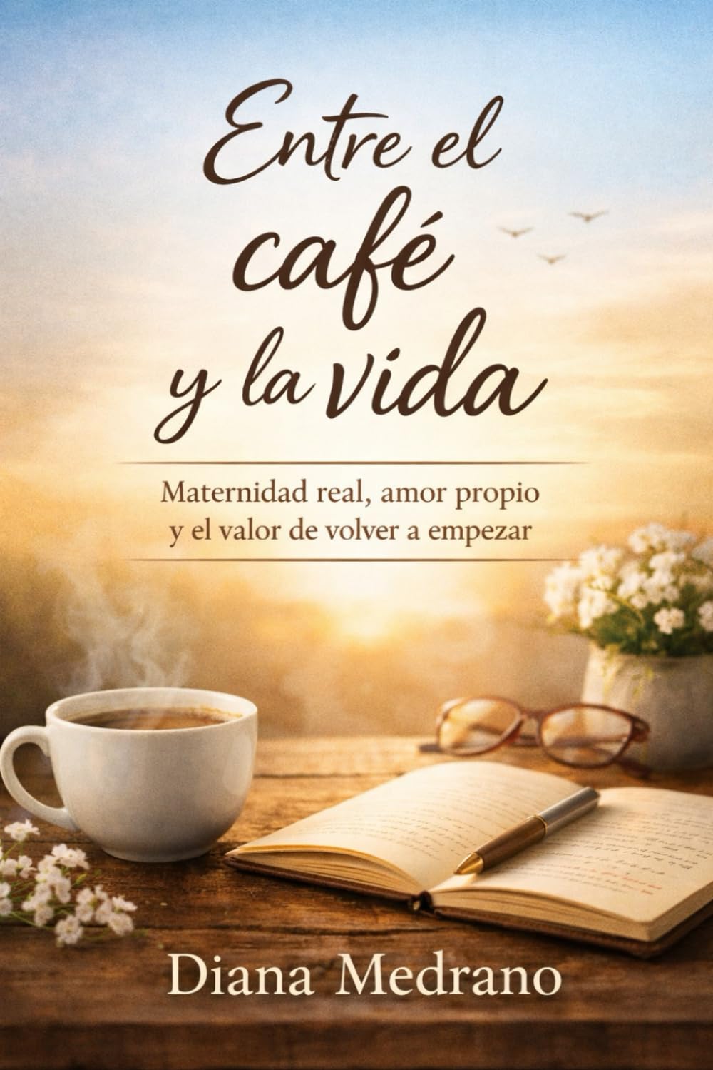 Entre el Café y la Vida: Maternidad real, amor propio y el valor de volver a empezar