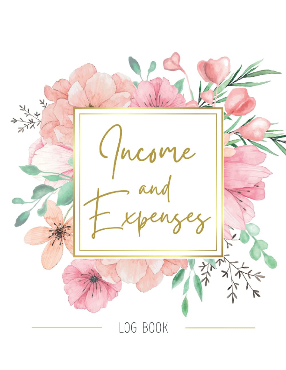 Income And Expenses Log Book: Daily Income And Expense Tracker Organizer Journal | Cash Book Accounts Bookkeeping Journal For Small Business or Personal.