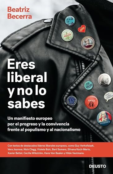 Eres Liberal y no lo Sabes: Un Manifiesto Europeo por el Progreso y la