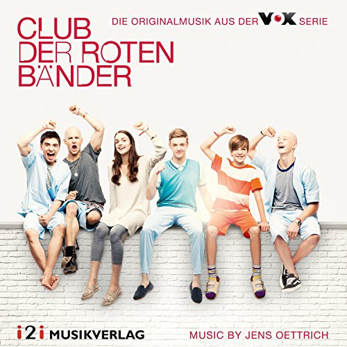 Club der roten Bänder (Die Originalmusik aus der VOX Serie)