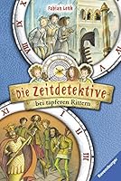 Die Zeitdetektive bei tapferen Rittern 3473369713 Book Cover
