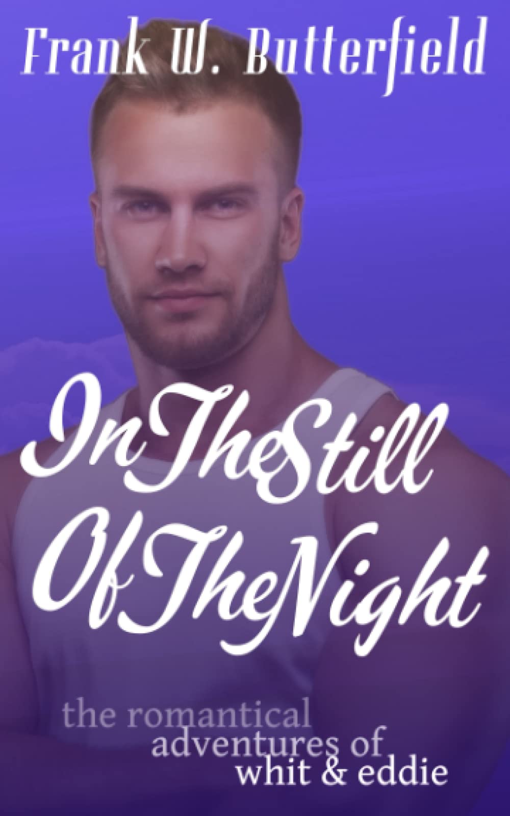 In The Still Of The Night (The Romantical Adventures of Whit & Eddie)