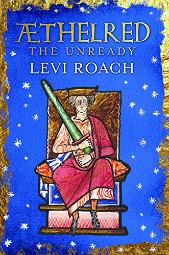 Æthelred: The Unready (English Monarchs)