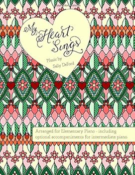 Paperback My Heart Sings: Elementary piano arrangements with optional intermediate-level accompaniments Book