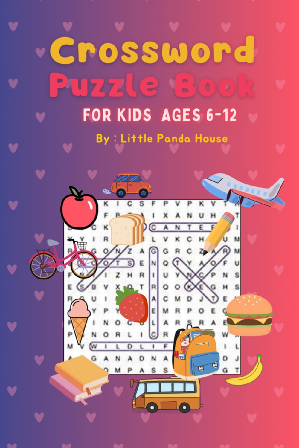 Ultimate Puzzle Activity Book for Kids Ages 6–12: 100+ Mazes, Word Search, Crossword & Number Puzzles