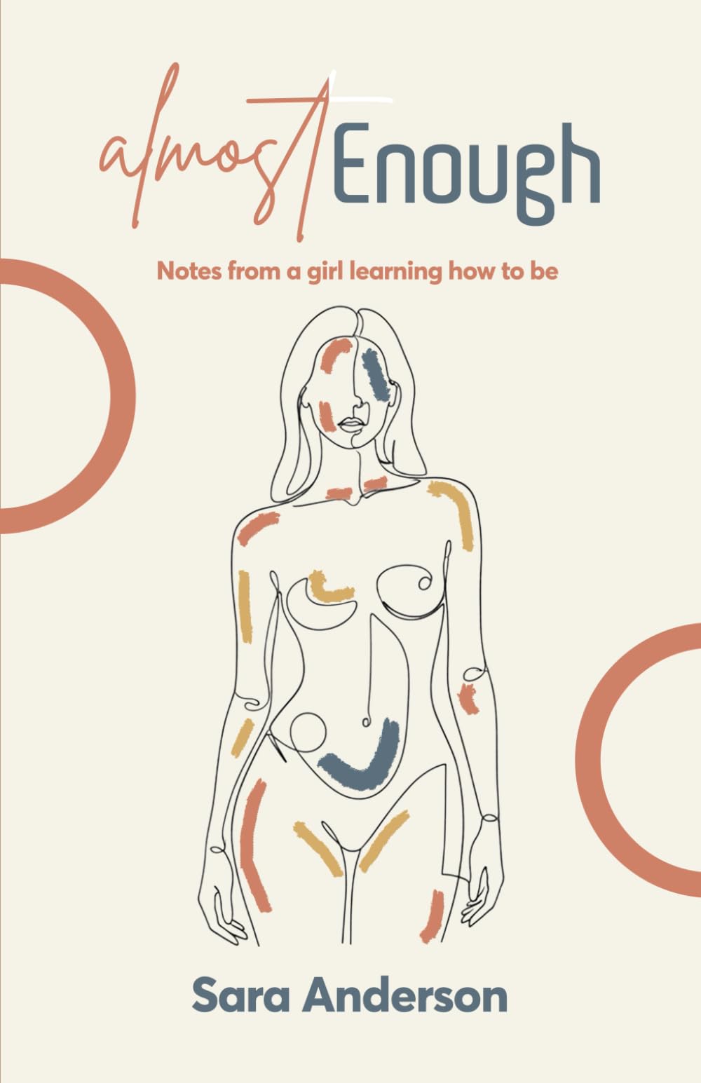 Almost Enough: Notes from A Girl Learning How to Be