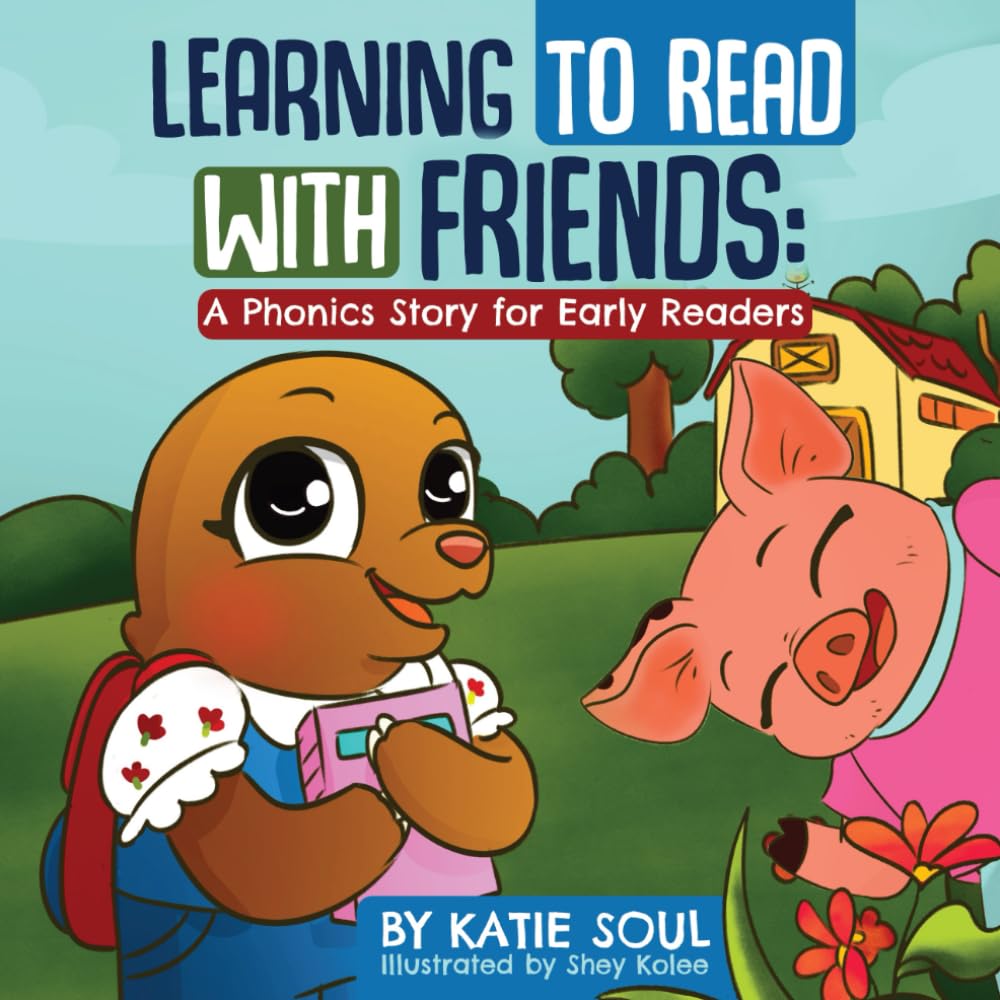 Learning to Read with Friends: A Phonics Story for Early Readers