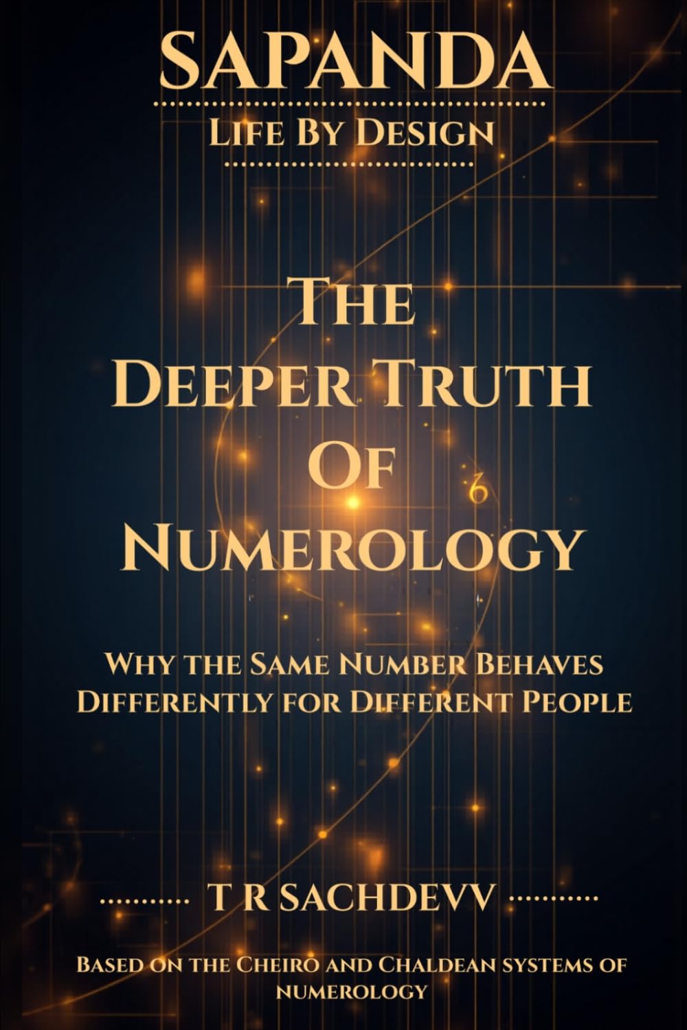THE DEEPER TRUTH OF NUMEROLOGY: Why The Same Numbers Behaves Differently For Different People
