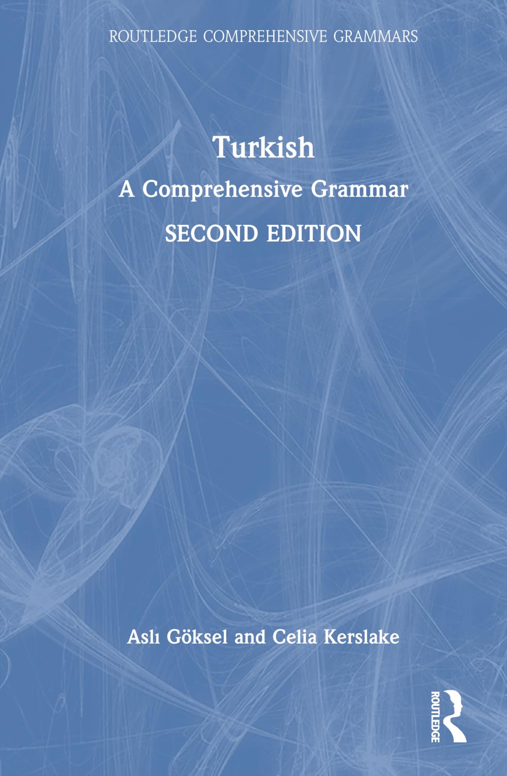 Turkish: A Comprehensive Grammar (Routledge Comprehensive Grammars)