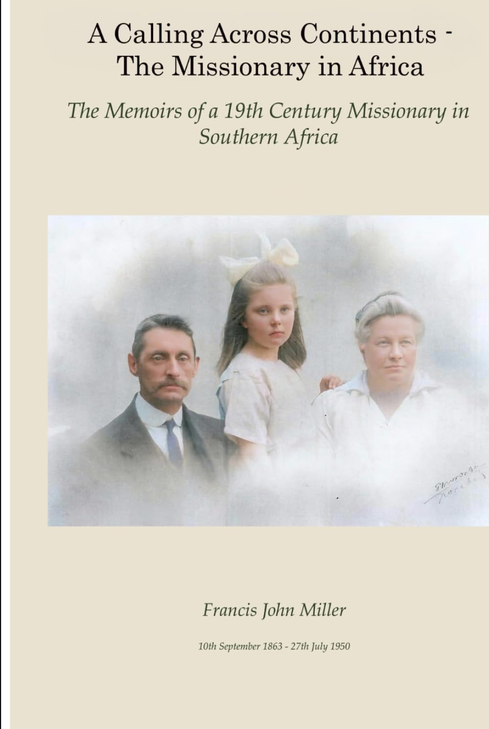A Calling Across Continents - The Missionary in Africa: The Memoirs of a 19th Century Missionary in Africa