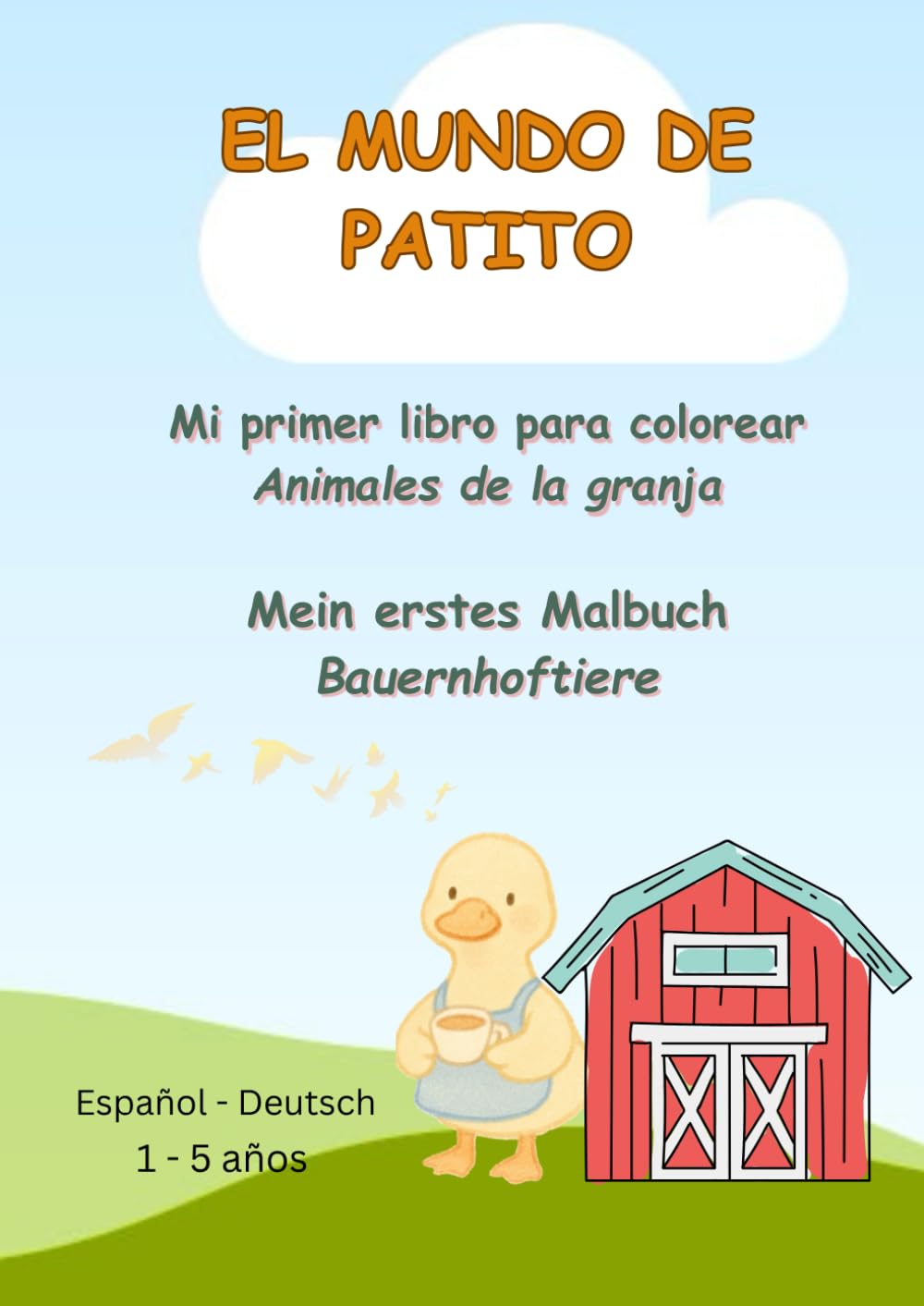 Mi primer libro para colorear – Animales de la granja: Mein Erstes Malbuch - Bauernhoftiere
