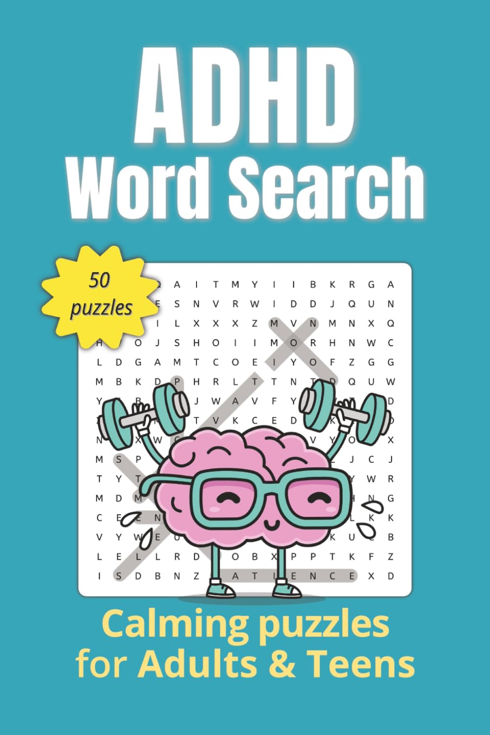 ADHD Word Search Puzzle Book: 50+ ADHD-Friendly Word Searches for Focus, Mindful Calm, Cognitive Skills & Screen-Free Fun
