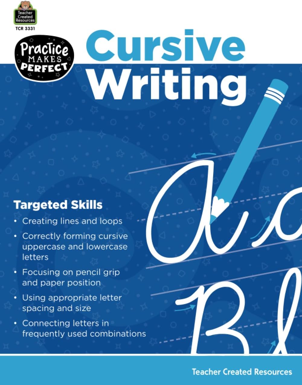 Teacher Created Resources Practice Makes Perfect: Cursive Writing Grades 3-5, 2nd Edition (TCR3331) (Practice Makes Perfect (Teacher Created Materials))