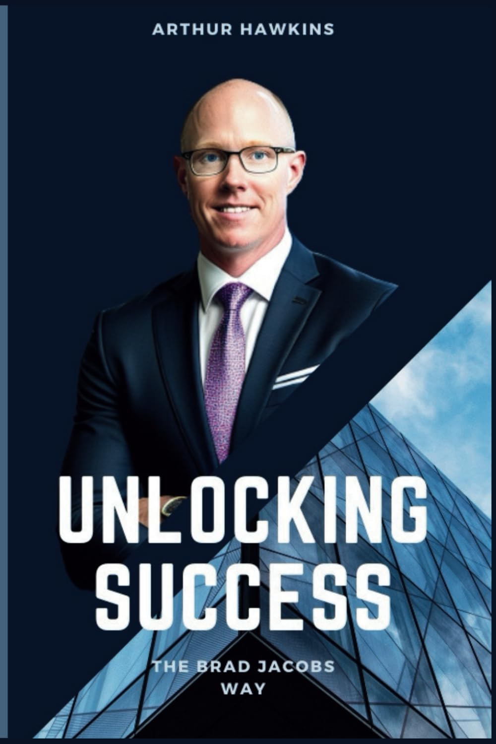 Unlocking Success The Brad Jacobs Way 9798867773441